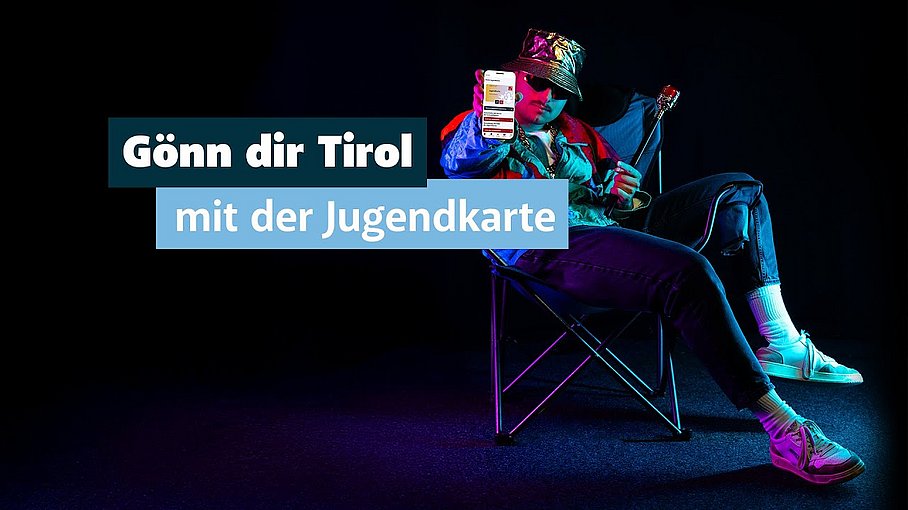 Gönn dir Tirol! Mit der neuen Tiroler Jugendkarte.