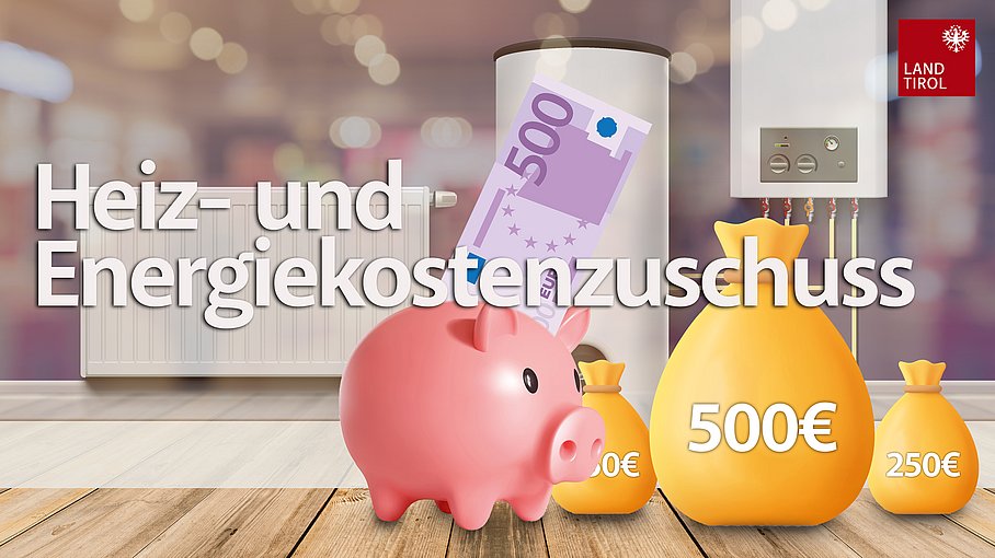 © Land Tirol/Shutterstock Heiz- und Energiekostenzuschuss: einfach erklärt!
