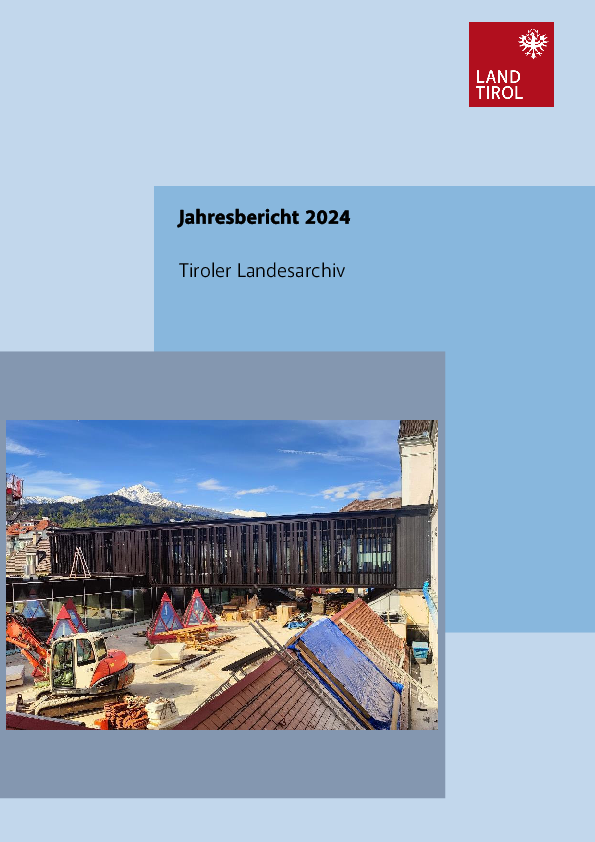 © Land Tirol / Tiroler Landesarchiv Titelseite des Jahresberichtes 2024 vom Tiroler Landesarchiv